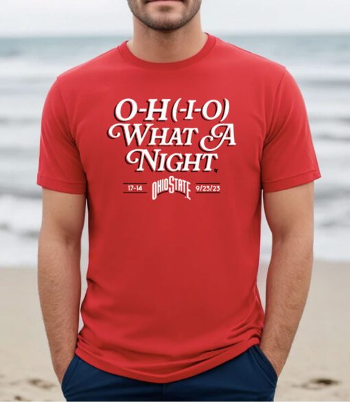 Ohio State O-H-I-O What a Night T-Shirt