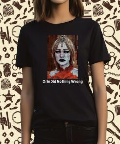 Orin Did Nothing Wrong Shirt