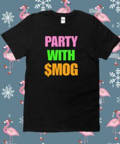 Party With $Mog T-Shirt