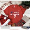 Official Philadelphia Phillies Take October 2023 Postseason T-Shirt