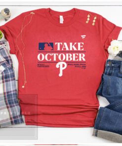 Official Philadelphia Phillies Take October 2023 Postseason T-Shirt