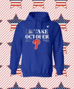 Philadelphia Phillies Take October 2023 Red October Phillies T-Shirt