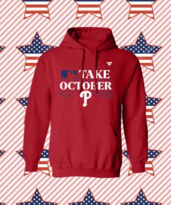 Philadelphia Phillies Take October 2023 Red October Phillies T-Shirt