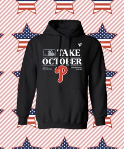 Philadelphia Phillies Take October 2023 Red October Phillies T-Shirt