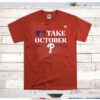 Phillies Red Take October 2023 Tee Shirt