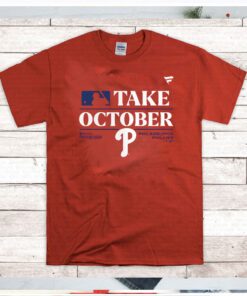 Phillies Red Take October 2023 Tee Shirt
