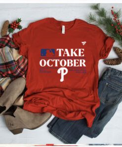 Phillies Red Take October 2023 Tee Shirt