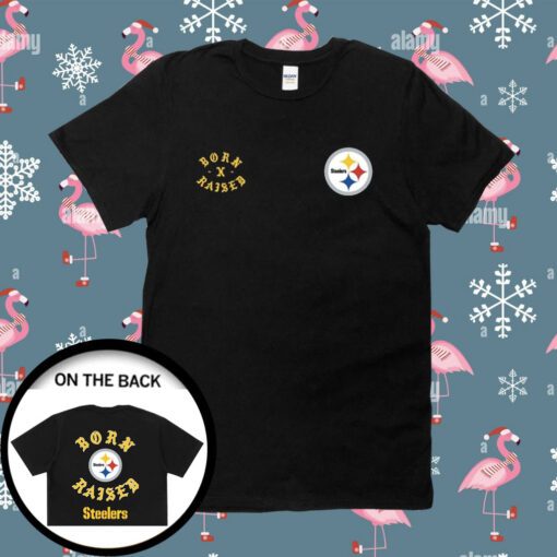 Pittsburgh Steelers Born X Raised Shirt