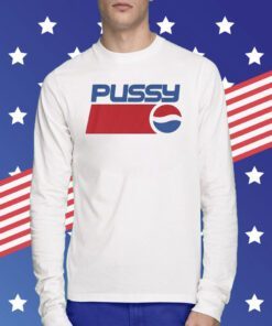 Pussy Pepsi Shirt