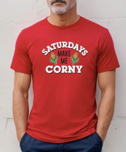 Saturdays Make Me Corny Nebraska Shirt