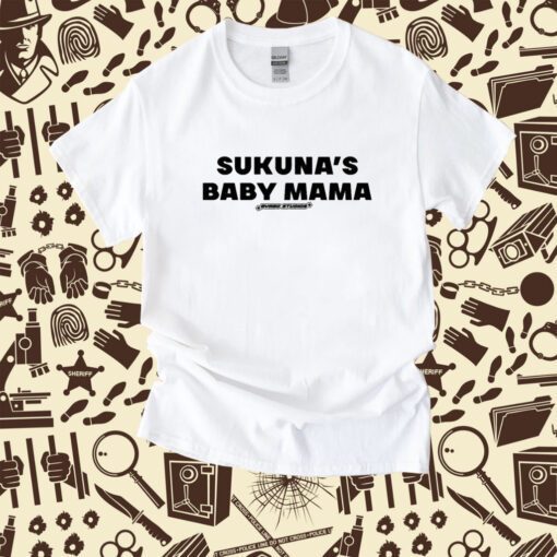 Sukuna's Baby Mama Shirt