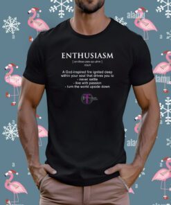 The Enthusiasm Zone Shirt