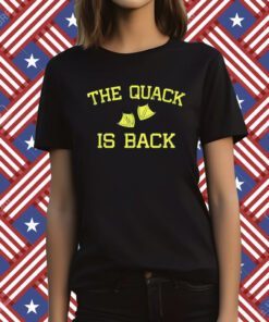 The Quack Is Back T-Shirt