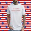 These My Daddy Shoes T-Shirt