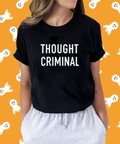Thought Criminal Shirt