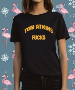 Tom Atkins Fucks Shirt
