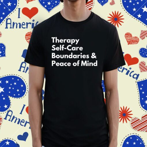 Top Therapy Self-Care Boundaries & Peace Of Mind Shirt