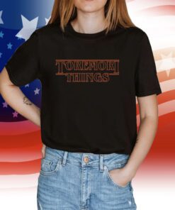 Toremori Things Shirt
