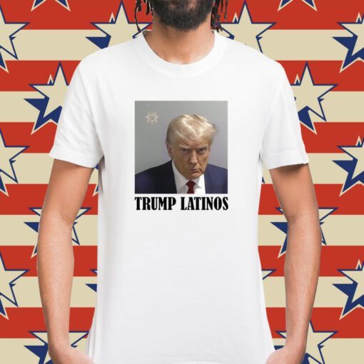 Trump Mugshot Latinos Shirt