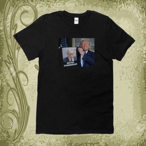 Trump Shows Off Mugshot Never Surrender Hoodie Shirt