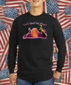 Uwu Shall Not Pwass T-Shirt