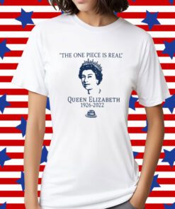 Verdegan The One Piece Is Real Queen Elizabeth Shirt