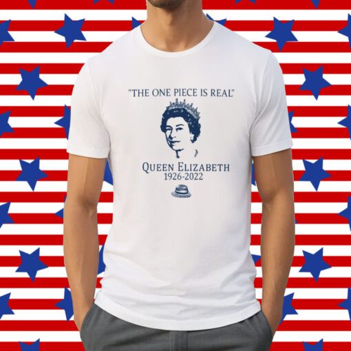 Verdegan The One Piece Is Real Queen Elizabeth Shirt