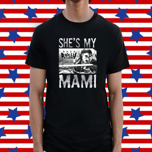 WWE WrestleMania Rhea Ripley She's My Mami Shirt