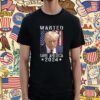 Wanted Save America 2024 Never Surrender Shirt