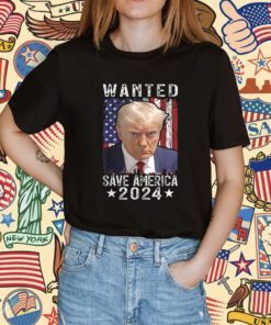 Wanted Save America 2024 Never Surrender Shirt