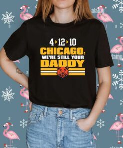 We're Still Your Daddy Green Bay Football Shirt