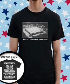 Wrestling Is For Everyone Shirt