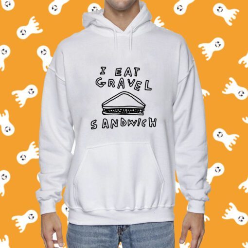 Zoebread I Hate Gravel Sandwich Shirt