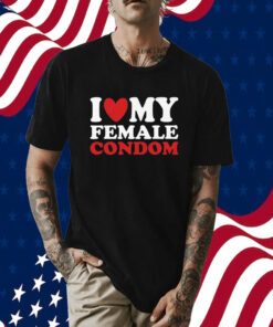 I Heart My Female Condom TShirt