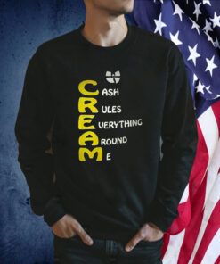 Cream Cash Rules Everything Around Me Official Shirt
