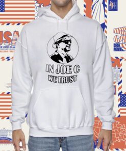 In Joe C We Trust TShirts