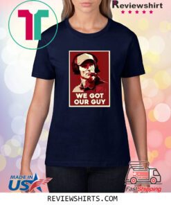 Paige We Got Our Guy Shirt