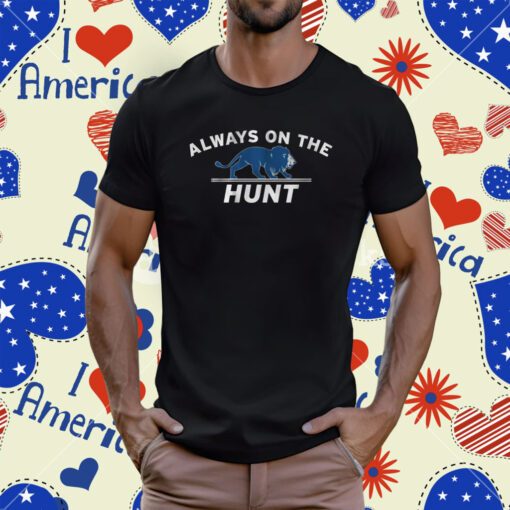 Always On The Hunt Detroit T-Shirt