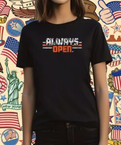 Always Open in Cincinnati Shirt