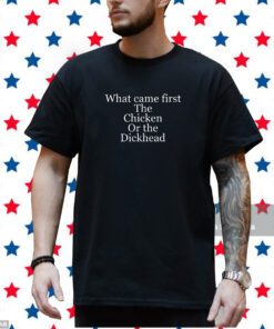 Arctic Monkeys What Came First The Chicken Or The Dickhead Shirt