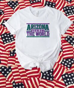 Arizona Against the World T-Shirt