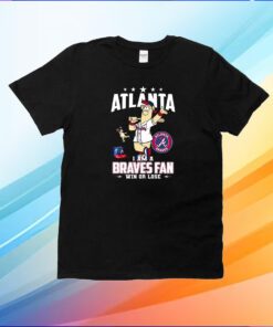 Atlanta I Am A Braves Fan Win Or Lose Shirt