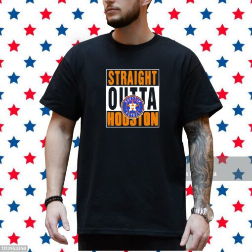 Best Straight Outta Houston Astros Shirt