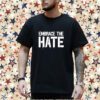 Big Chrizzle Embrace The Hate Shirt