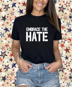 Big Chrizzle Embrace The Hate Shirt