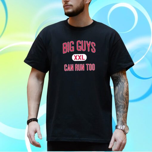 Big Guys Can Run Too Shirt