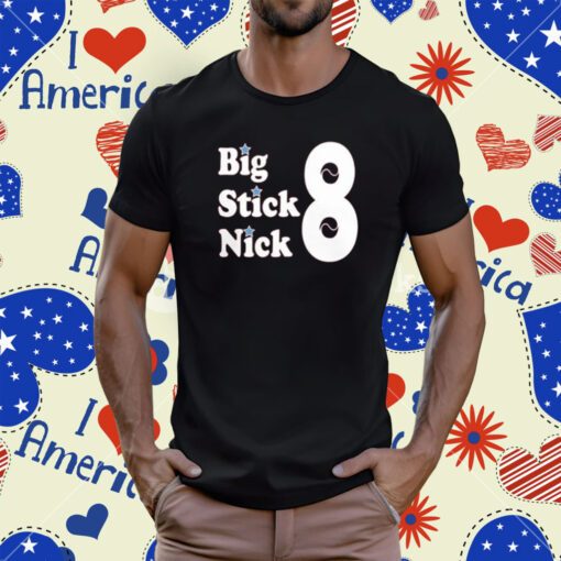 Big Stick Nick T-Shirt