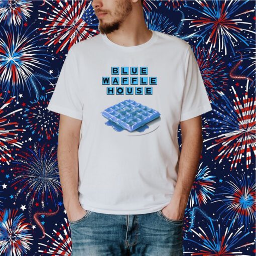 Blue Waffle House T-Shirt
