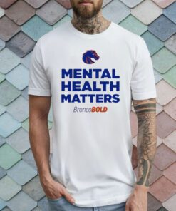 Boise state broncos broncobold mental health matters T-Shirt