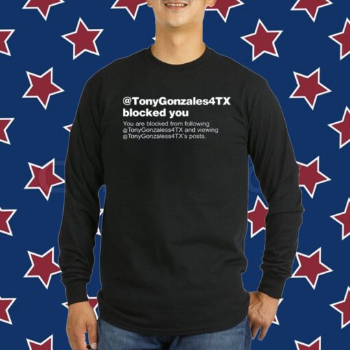 Brett Cross Wearing @Tonygonzales4tx Blocked You You Are Blocked From Following T-Shirt